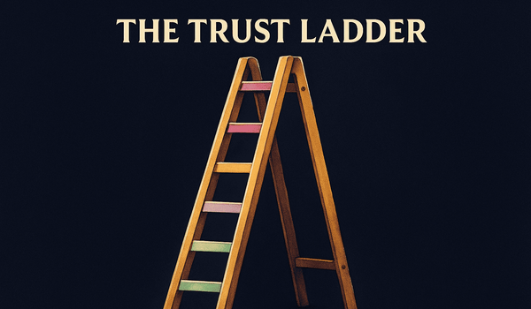 The Trust Ladder: How to Build Client Relationships Step by Step
